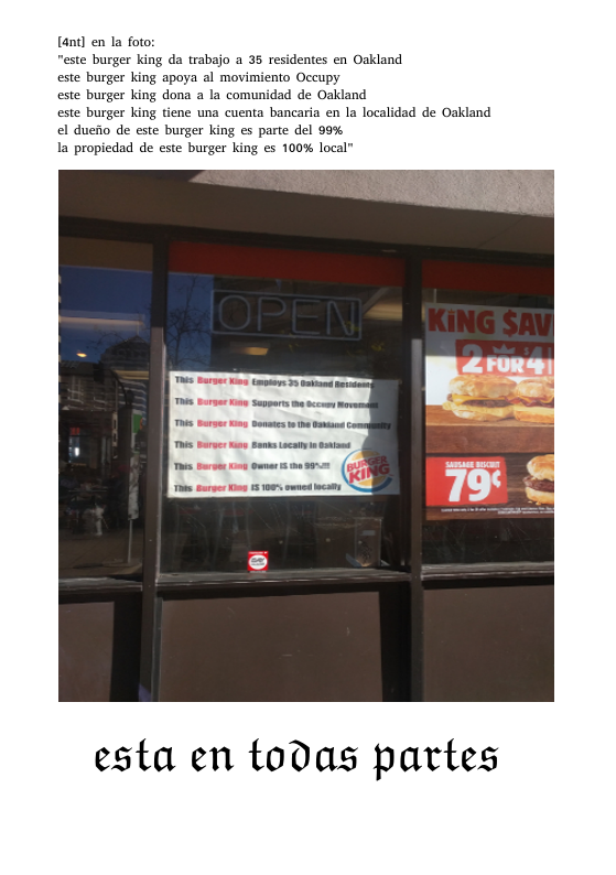 fand] en la foto: "este burger king da trabajo a 35 residentes en Oakland  este burger king apoya al movimiento Occupy  este burger king dona a la comunidad de Oakland  este burger king tiene una cuenta bancaria en la localidad de Oakland el duefio de este burger king es parte del 99%  la propiedad de este burger king es 100% local”  o o b st  -  esta en todas partes 